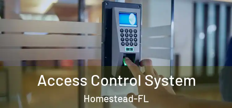 Access Control System Homestead-FL