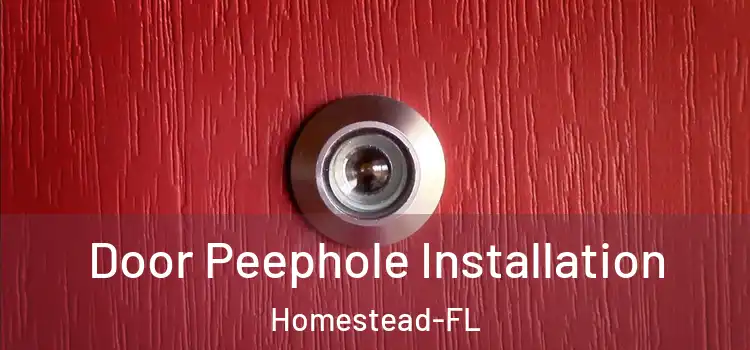 Door Peephole Installation Homestead-FL
