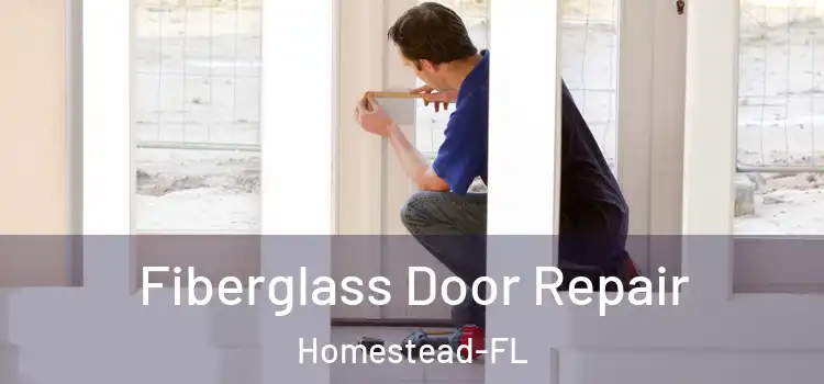 Fiberglass Door Repair Homestead-FL