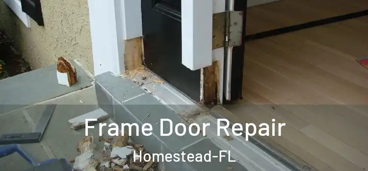 Frame Door Repair Homestead-FL